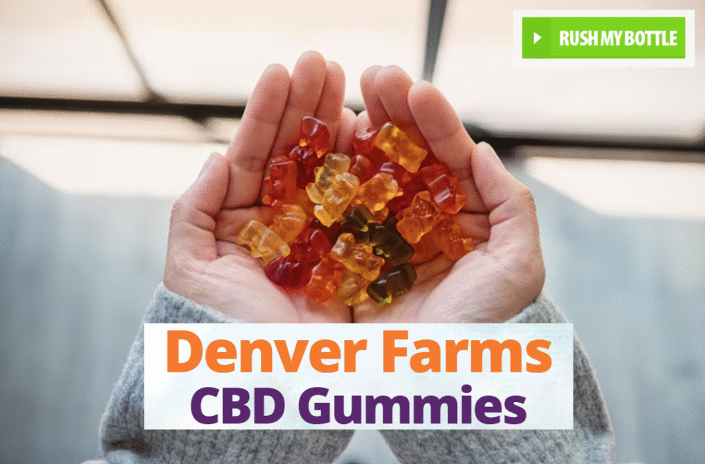 Denver Farms CBD Gummies Buy